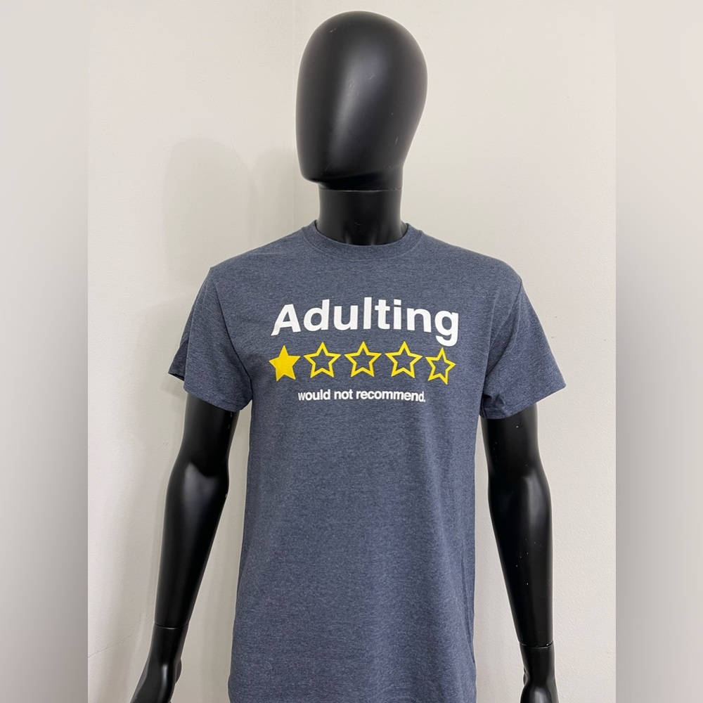 Adulting, Would Not Recomend Graphic T-shirt